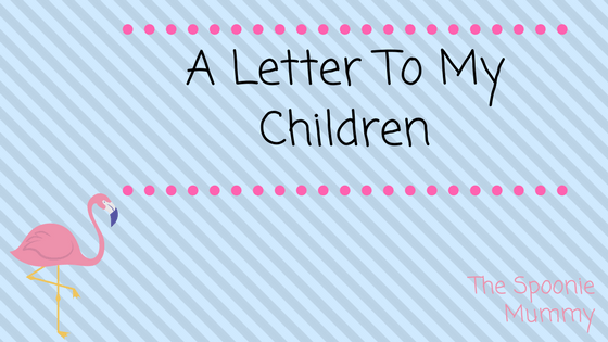 A Letter To My Children