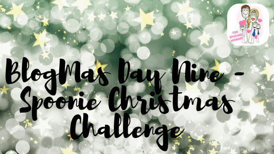 BlogMas Day Nine – Spoonie Christmas Challenge