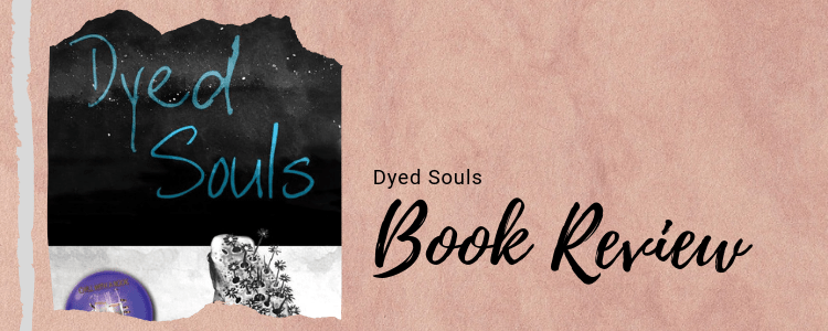 Blog Tour Book Review – Dyed Souls