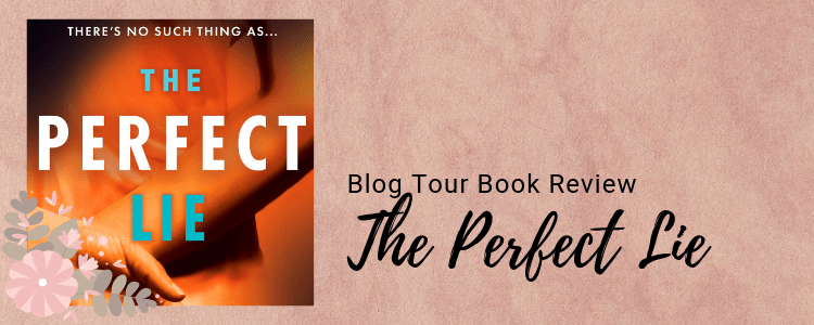 Blog Tour Book Review – The Perfect Lie