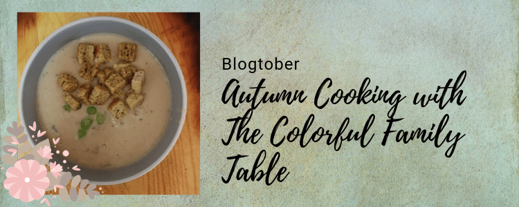Autumn Cooking with The Colorful Family Table
