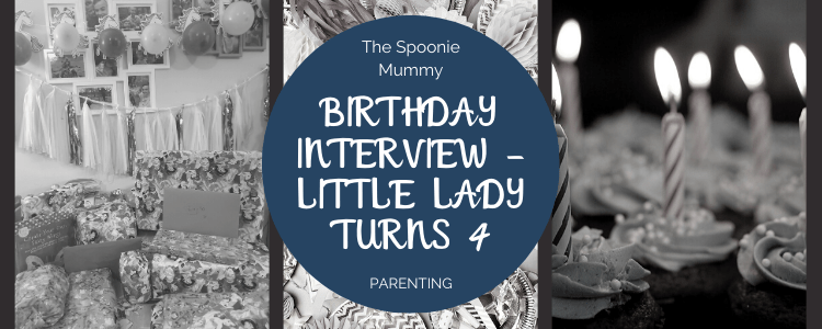 Birthday Interview – Little Lady turns 4