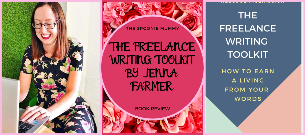 BOOK REVIEW – THE FREELANCE WRITING TOOLKIT BY JENNA FARMER