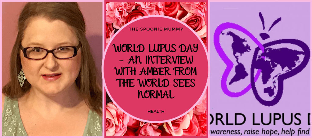 World lupus day – an interview with amber from the world sees normal