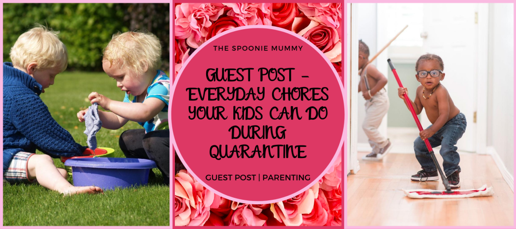 Guest Post – Everyday Chores Your Kids Can Do During Quarantine