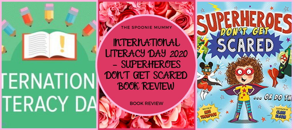 International Literacy Day 2020 – Superheroes Don’t Get Scared Book Review