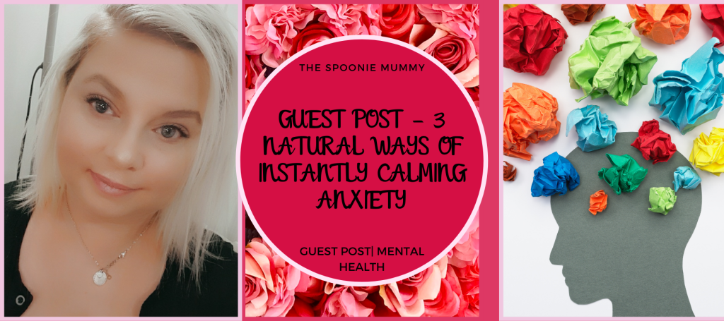 Guest Post – 3 Natural Ways of Instantly Calming Anxiety