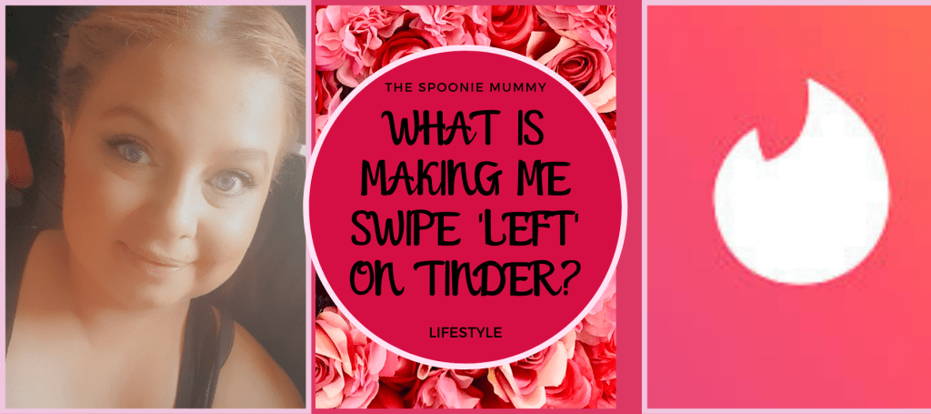 What Is Making Me Swipe ‘LEFT’ On Tinder?