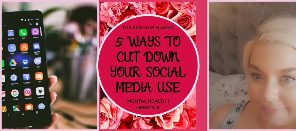Mental Health Monday – Five Ways To Cut Down Your Social Media Use
