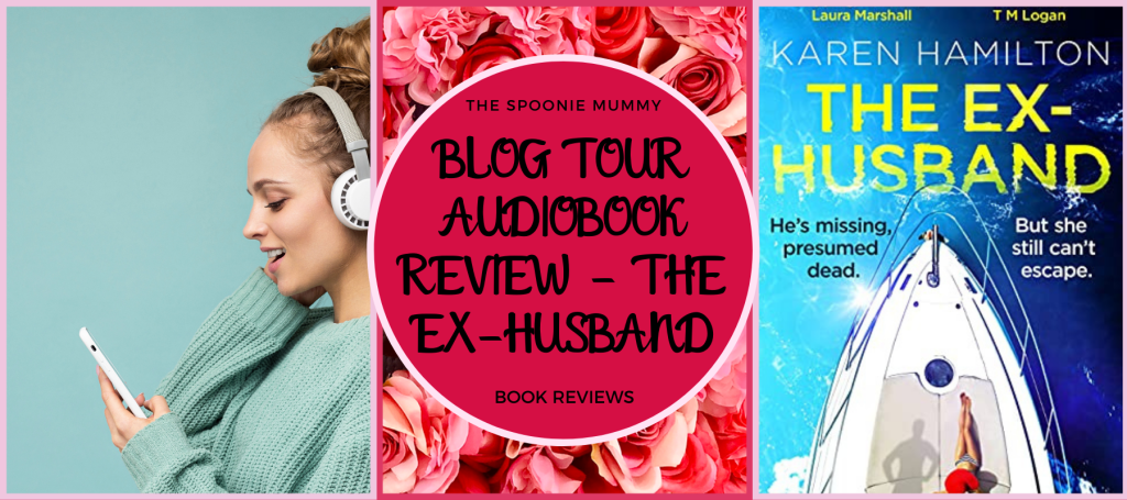 Blog Tour Audiobook Review – The&nbsp;Ex-Husband