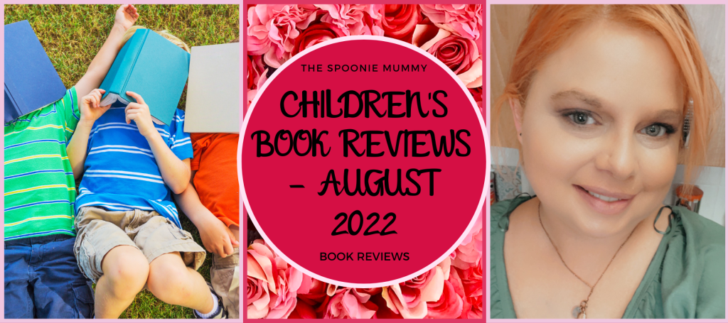 Children’s Book Reviews – August&nbsp;2022
