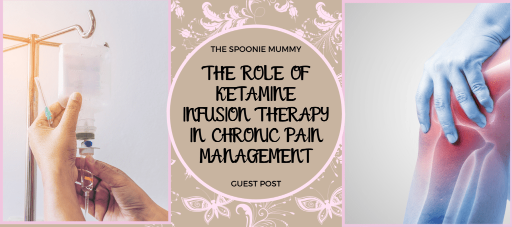 Guest Post – The Role of Ketamine Infusion Therapy in Chronic Pain Management