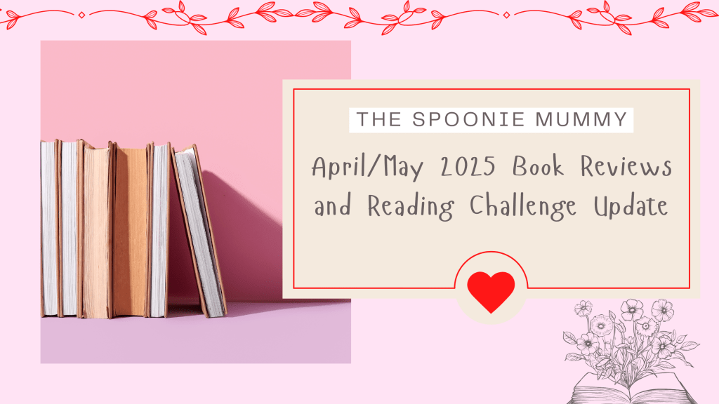 April/May 2025 Book Reviews and Reading Challenge Update