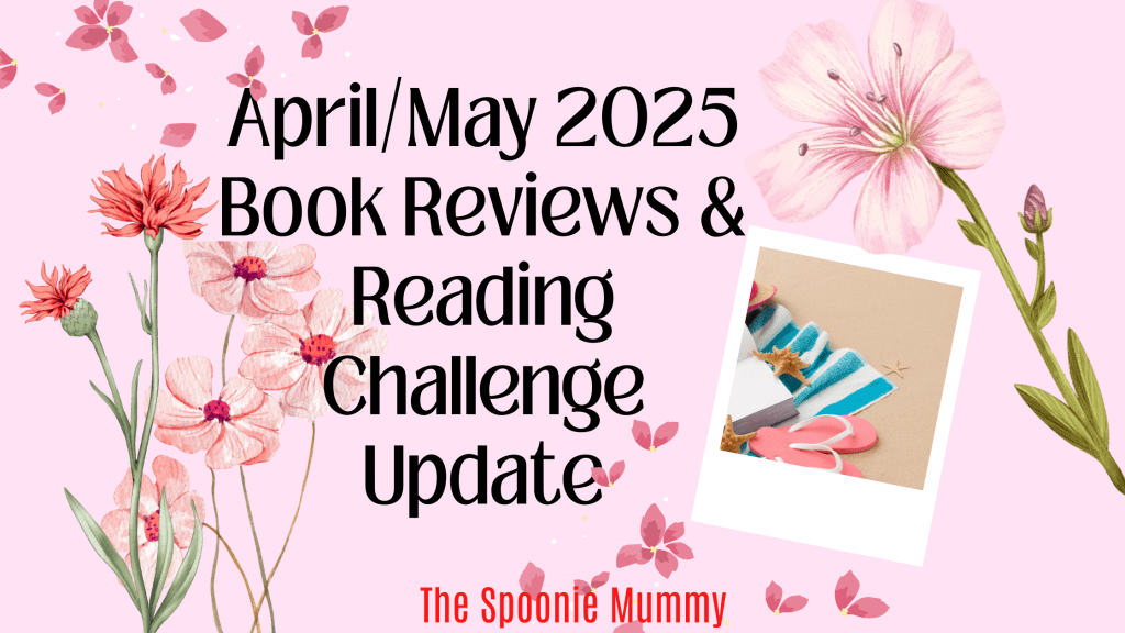 April/May 2025 Book Reviews and Reading Challenge Update